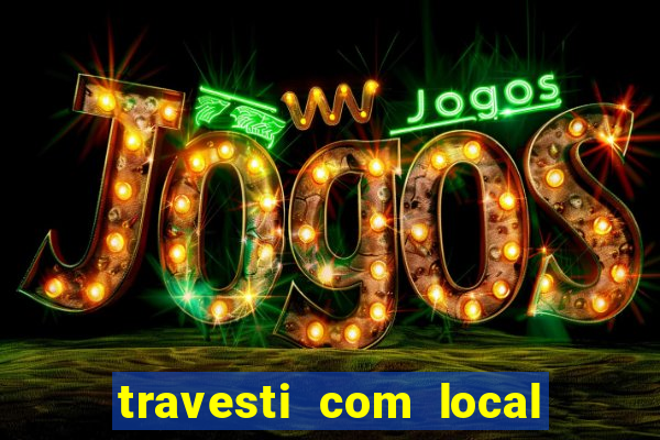 travesti com local em santos